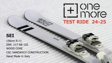 OneMoreSKI / Test Ride 24-25 Video「 SEI 」156cm R-11